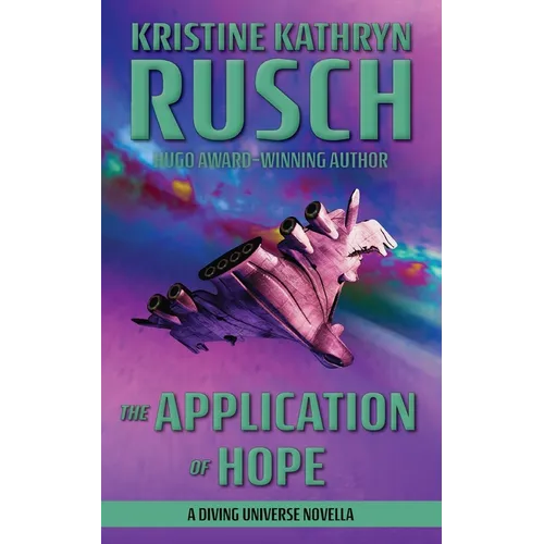 The Application of Hope: A Diving Universe Novella - Paperback