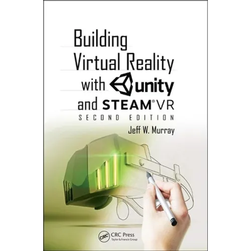 Building Virtual Reality with Unity and SteamVR - Paperback