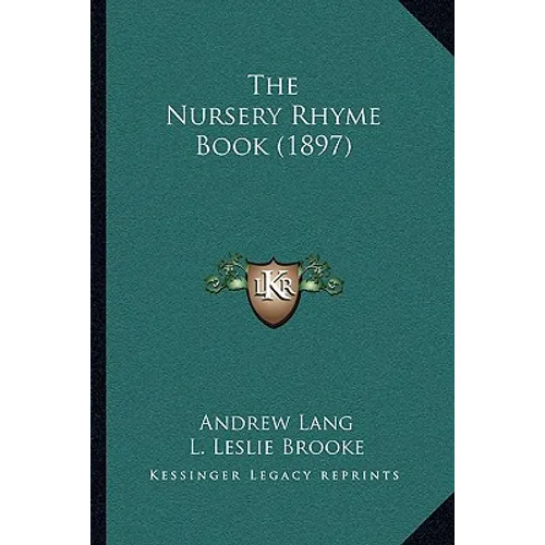 The Nursery Rhyme Book (1897) - Paperback