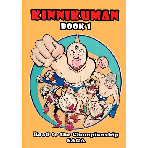Kinnikuman (M.U.S.C.L.E.) Book 1 - Road to the Championship Saga (English) - Paperback