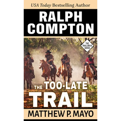Ralph Compton the Too-Late Trail - Paperback