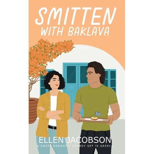 Smitten with Baklava: A Sweet Romantic Comedy Set in Greece - Paperback