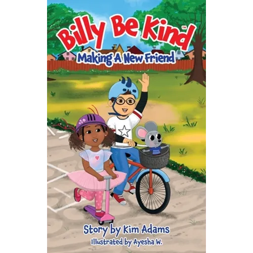 Billy Be Kind: Making A New Friend - Hardcover