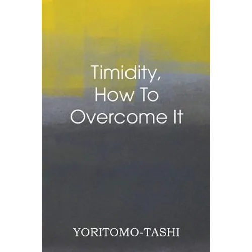 Timidity - How to Overcome It - Paperback