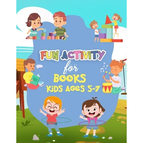 Fun Activity Books For Kids Ages 5-7 - Paperback