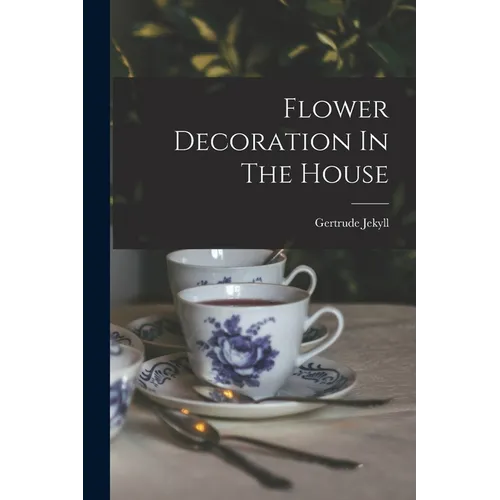 Flower Decoration In The House - Paperback