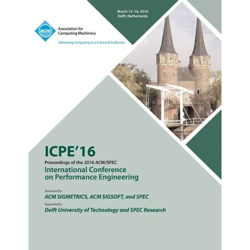 ICPE 16 7th ACM/SPEC International Conference on Performance Engineering - Paperback