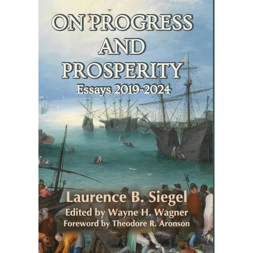 On Progress and Prosperity: Essays 2019-2024 - Hardcover
