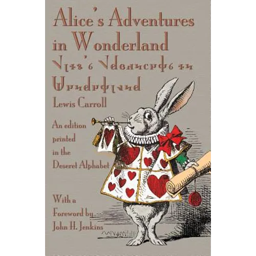 Alice's Adventures in Wonderland: An Edition Printed in the Deseret Alphabet - Paperback
