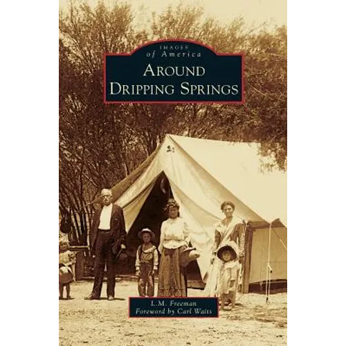 Around Dripping Springs - Hardcover