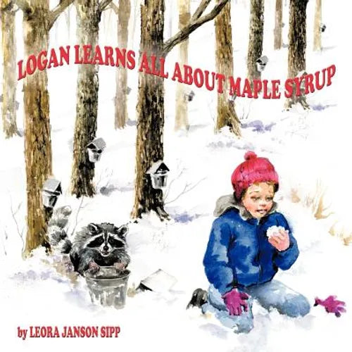Logan Learns All about Maple Syrup - Paperback