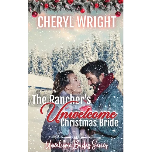 The Rancher's Unwelcome Christmas Bride - Paperback