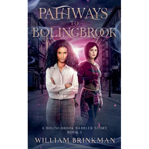 Pathways to Bolingbrook: A Bolingbrook Babbler Story - Paperback