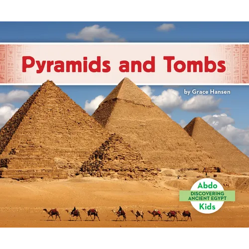 Pyramids and Tombs - Library Binding