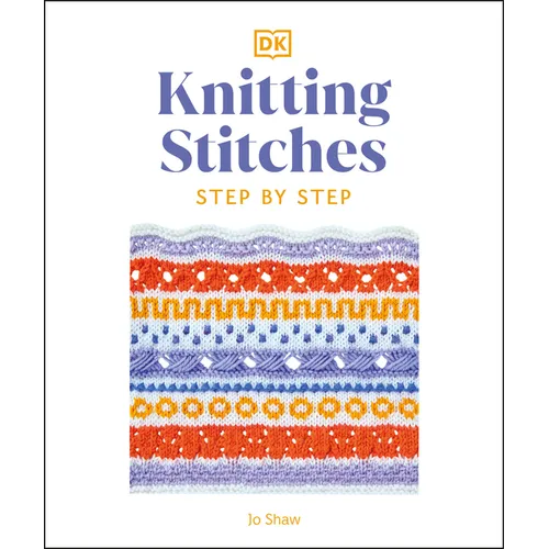 Knitting Stitches Step-By-Step: More Than 150 Essential Stitches to Knit, Purl, and Perfect - Paperback