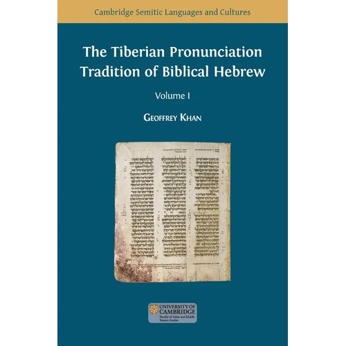 The Tiberian Pronunciation Tradition of Biblical Hebrew, Volume 1 - Paperback