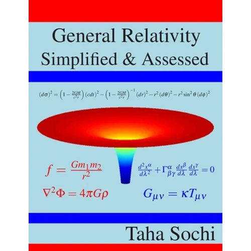 General Relativity Simplified & Assessed - Paperback