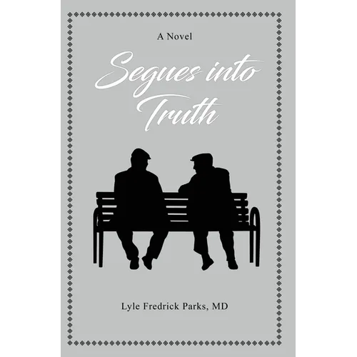 Segues into Truth - Hardcover