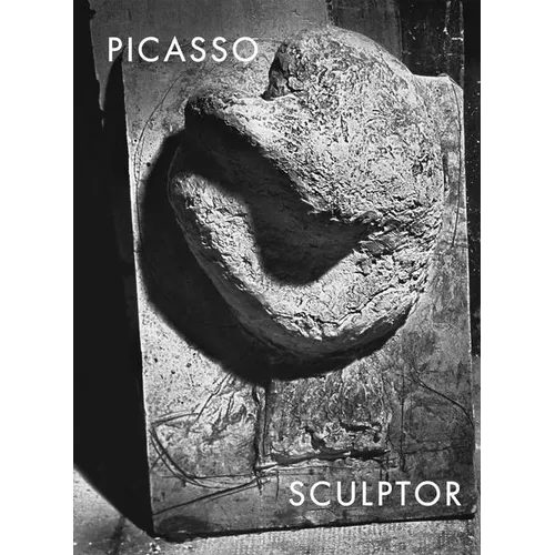Picasso: Sculptor: Matter and Body - Hardcover
