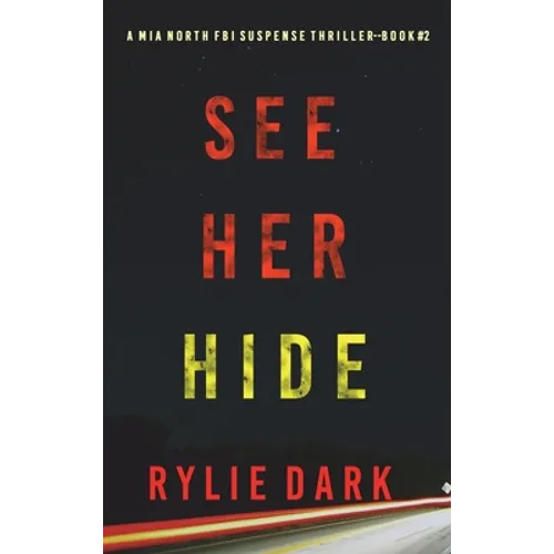 See Her Hide (A Mia North FBI Suspense Thriller-Book Two) - Hardcover