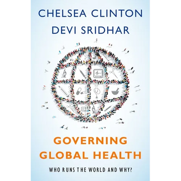 Governing Global Health: Who Runs the World and Why? - Hardcover