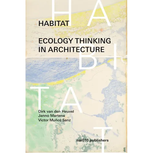 Habitat: Ecology Thinking in Architecture - Hardcover