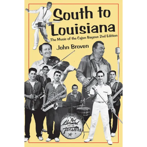 South to Louisiana: The Music of the Cajun Bayous 2nd Edition - Paperback