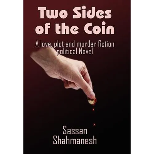 Two Sides of the Coin: A love, plot and murder fiction political Novel - Hardcover