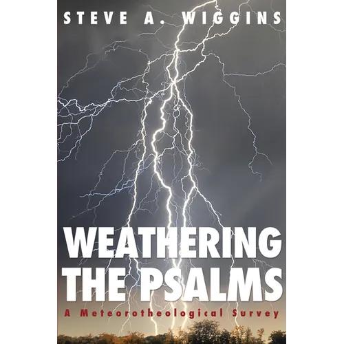 Weathering the Psalms: A Meteorotheological Survey - Paperback