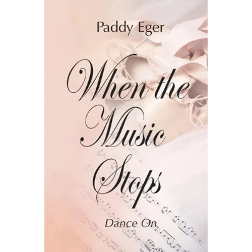 When the Music Stops: Dance On - Paperback