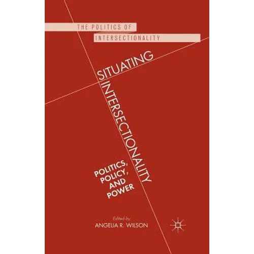 Situating Intersectionality: Politics, Policy, and Power - Paperback