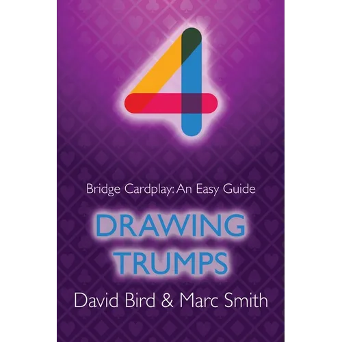 Bridge Cardplay: An Easy Guide - 4. Drawing Trumps - Paperback