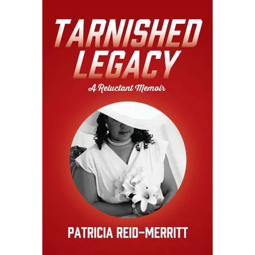 Tarnished Legacy: A Reluctant Memoir - Paperback