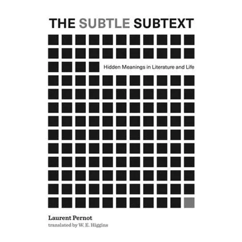 The Subtle Subtext: Hidden Meanings in Literature and Life - Hardcover