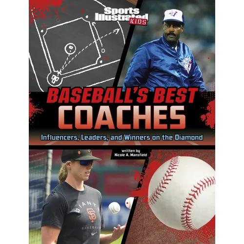 Baseball's Best Coaches: Influencers, Leaders, and Winners on the Diamond - Hardcover