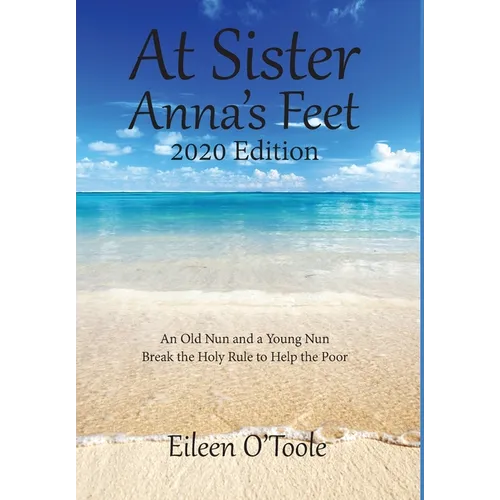 At Sister Anna's Feet: An Old Nun and a Young Nun - Hardcover
