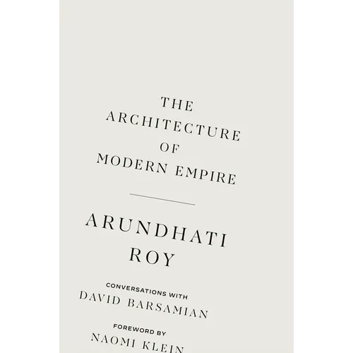 The Architecture of Modern Empire: Conversations with David Barsamian - Hardcover