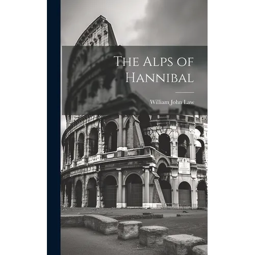 The Alps of Hannibal - Hardcover