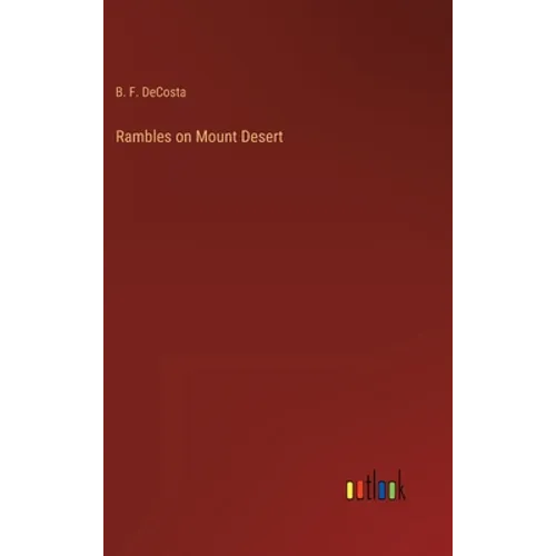 Rambles on Mount Desert - Hardcover
