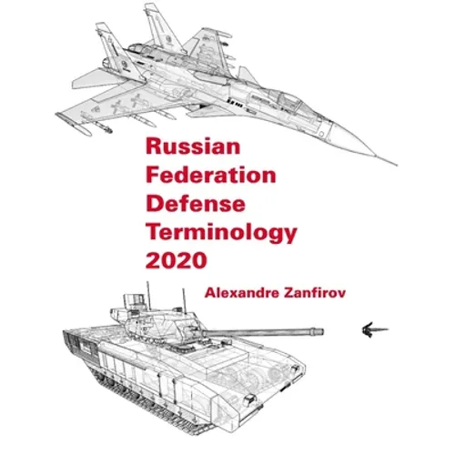 Russian Federation Defense Terminology 2020: English Translation - Paperback