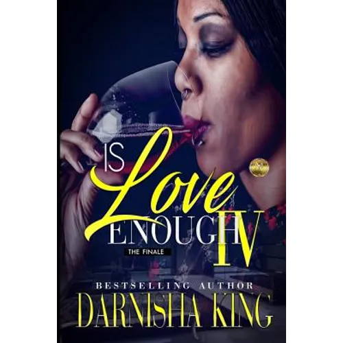 Is Love Enough 4: The Finale - Paperback