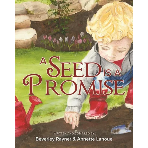 A Seed Is a Promise - Hardcover
