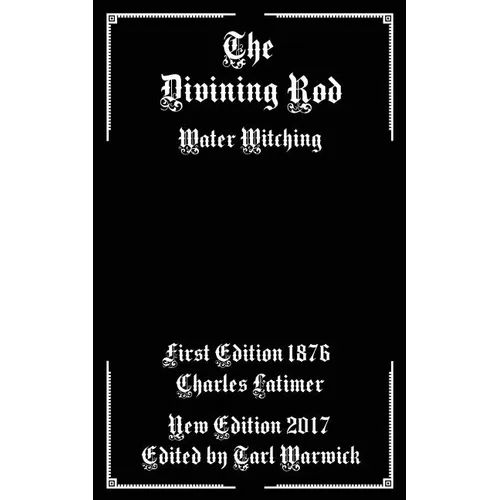The Divining Rod: Water Witching - Paperback