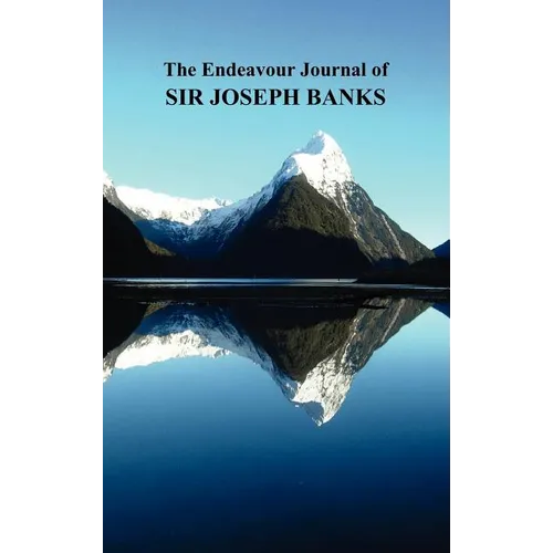 The Endeavour Journal of Sir Joseph Banks - Hardcover