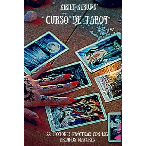 Curso de Tarot: Veintidós lecciones prácticas con los Arcanos Mayores - Paperback