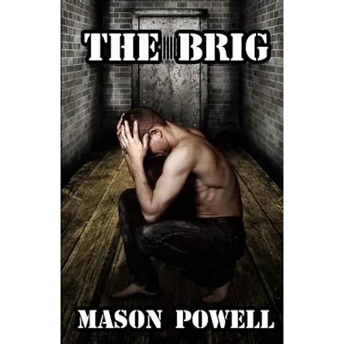 The Brig: The Gay BDSM Classic - Paperback