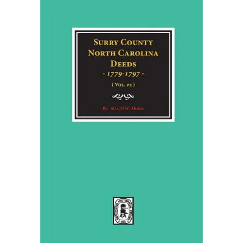 Surry County, North Carolina Deeds, 1779-1797. (Vol. #2) - Paperback