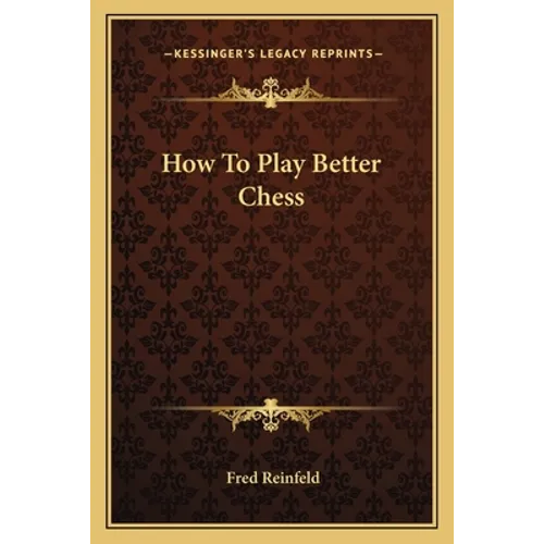 How To Play Better Chess - Paperback