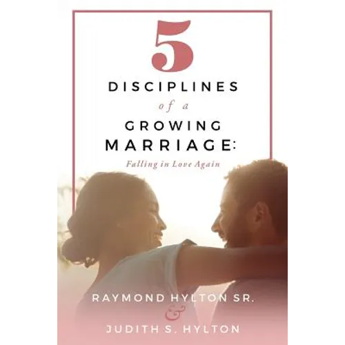 5 Disciplines of a Growing Marriage: : Falling in Love Again - Paperback