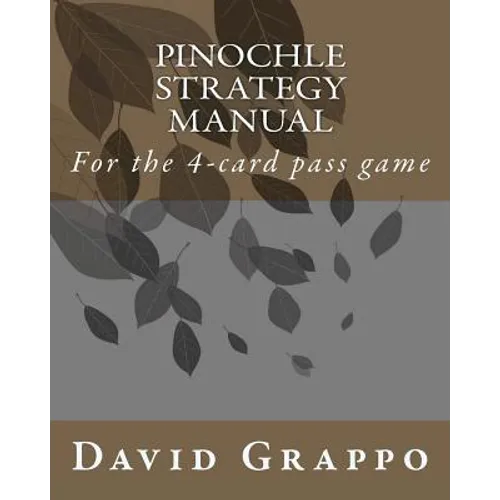 Pinochle Strategy Manual: For the 4-card pass game - Paperback